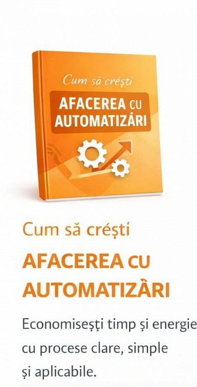 Cum sa crești AFACEREA cu Automatizări
